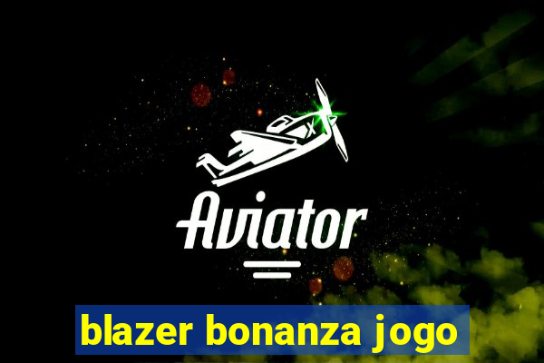 blazer bonanza jogo